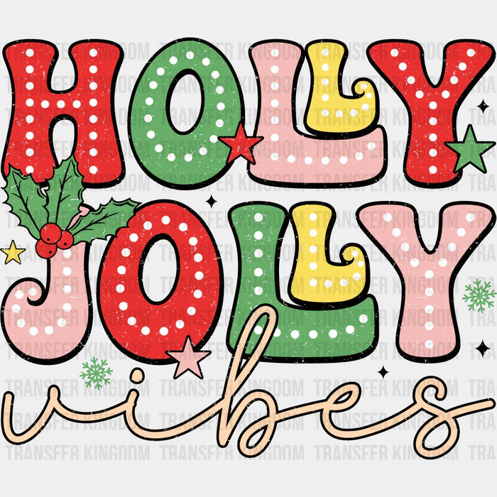 Holly Jolly Vibes - Christmas DTF Transfer