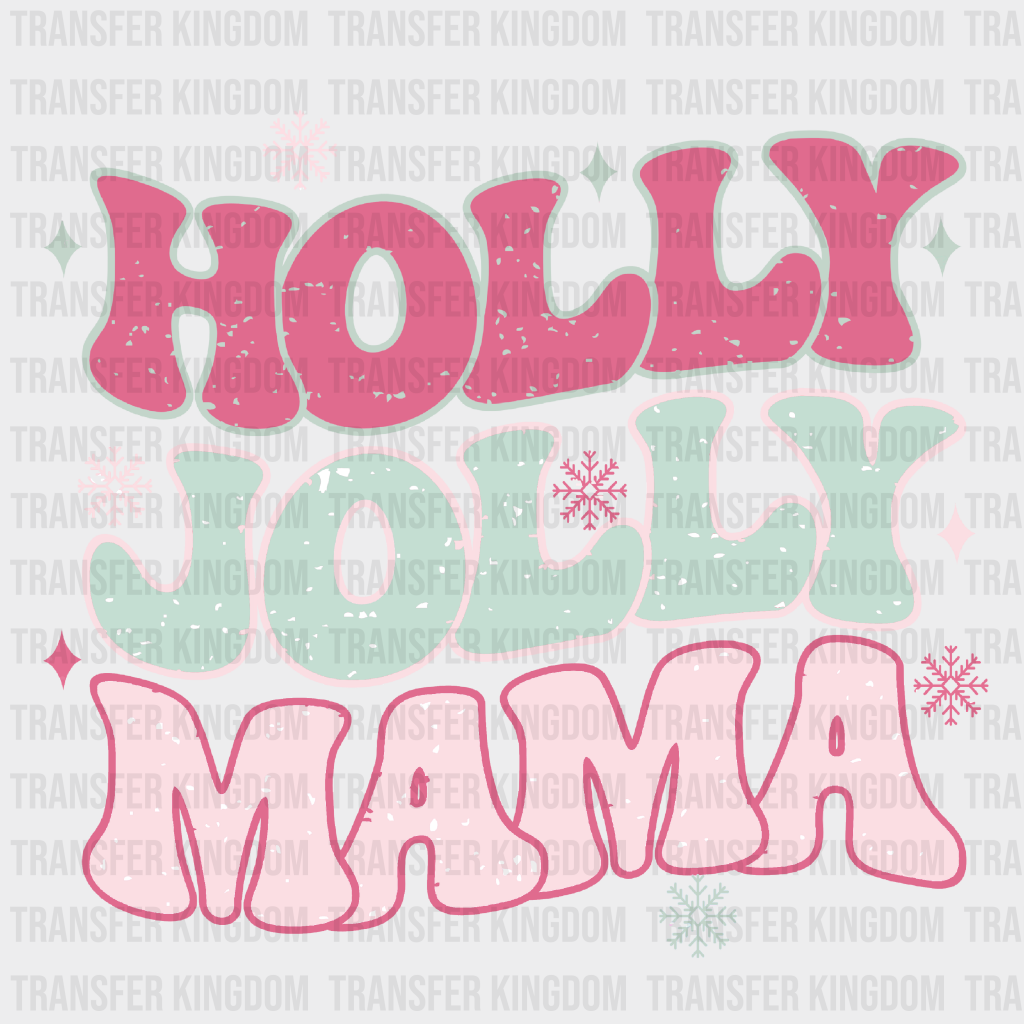 Holy Jolly Mama Christmas Design - Dtf Heat Transfer