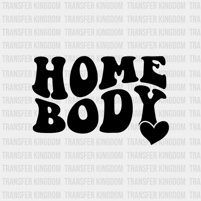 HOME BODY - DTF heat transfer