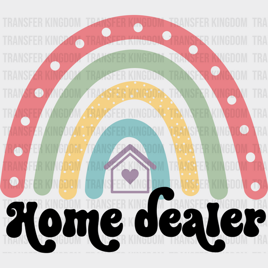 Home Dealer Rainbow Design - Realtor Dtf Transfer Unisex S & M (10’’) / Dark Color See Imaging