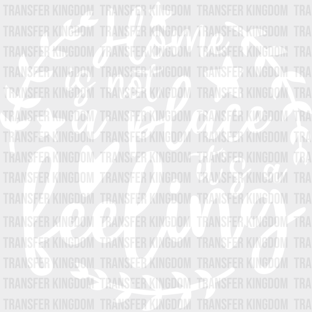 Home Is A Feeling - Family Reunion Dtf Heat Transfer Unisex S & M (10’’) / Light Color Design