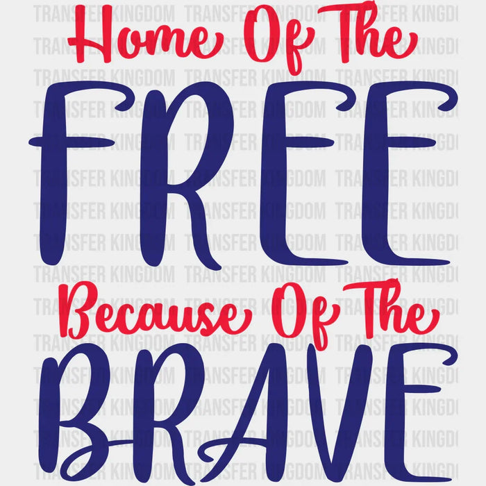 Home Of The Free - Memorial Day DTF Transfer