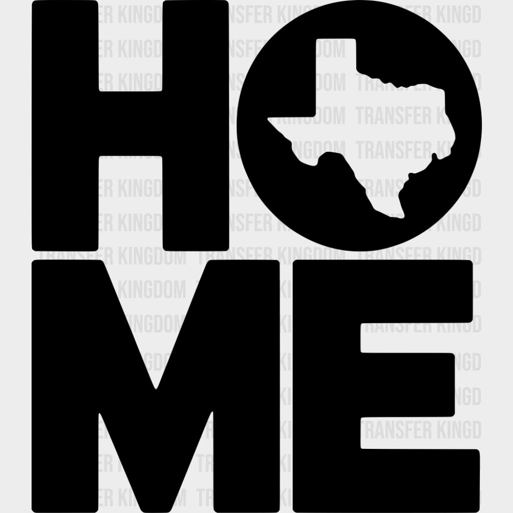 HOME Texas - States & Cities DTF Transfer Adult Unisex - S & M (10’’) / Dark Color Design (See Imaging)