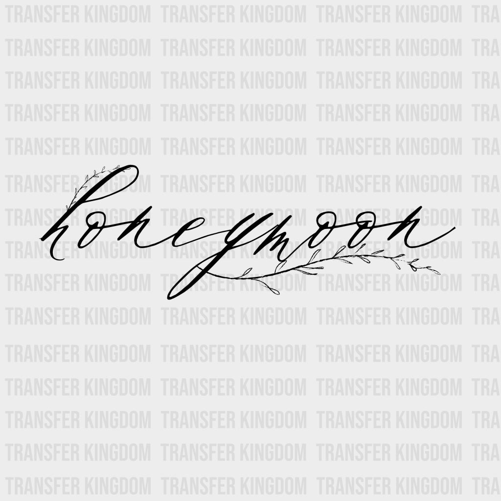 Honeymoon Cursive B&W - Honeymoon DTF Transfers Adult Unisex - S & M (10’’) / Dark Color Design (See Imaging)