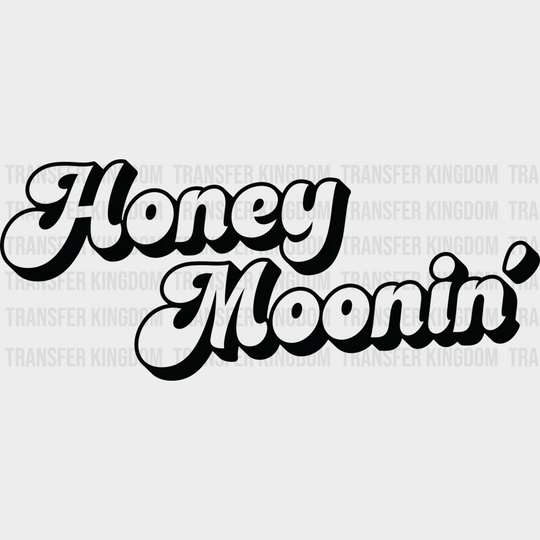 Honeymoonin’ Black And White Design - Honeymoon Iron On Dtf Transfer Unisex S & M (10’’) /