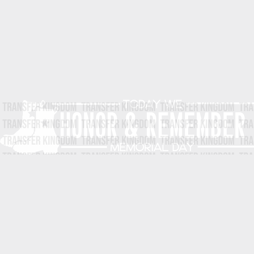 Honor & Remember - Memorial Day DTF Transfer - Transfer Kingdom