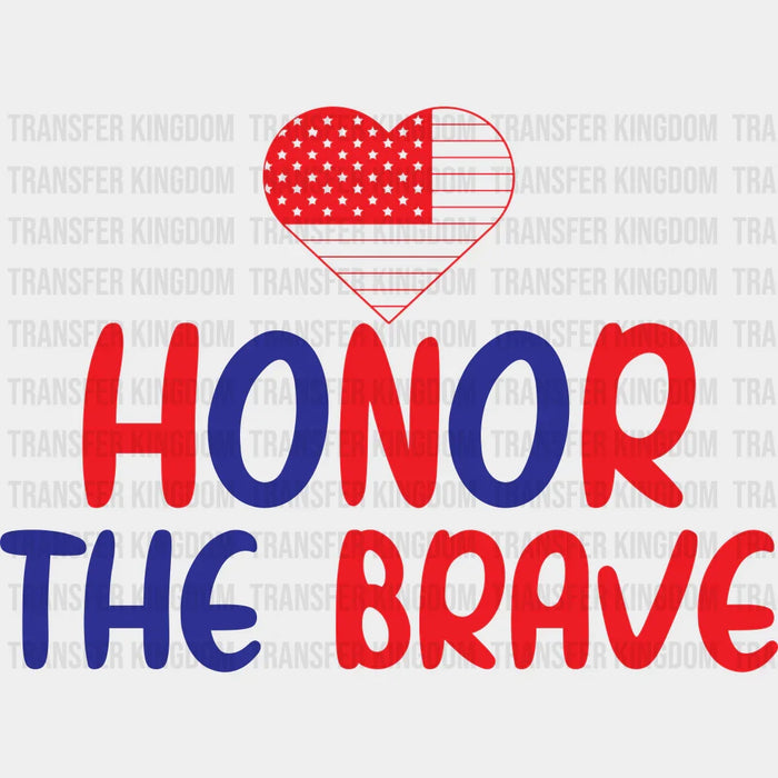 Honor The Brave - Memorial Day DTF Transfer