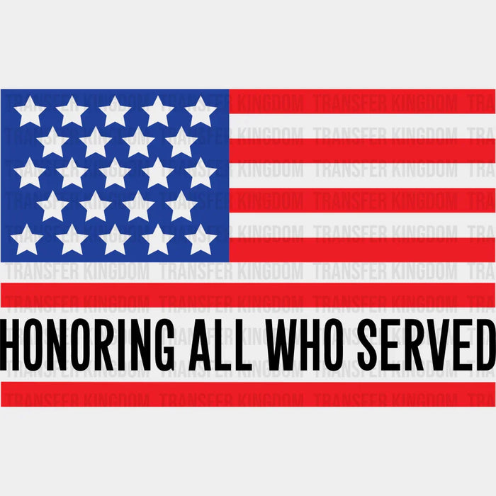 Honoring All Who Served USA Flag - Memorial Day DTF Transfer