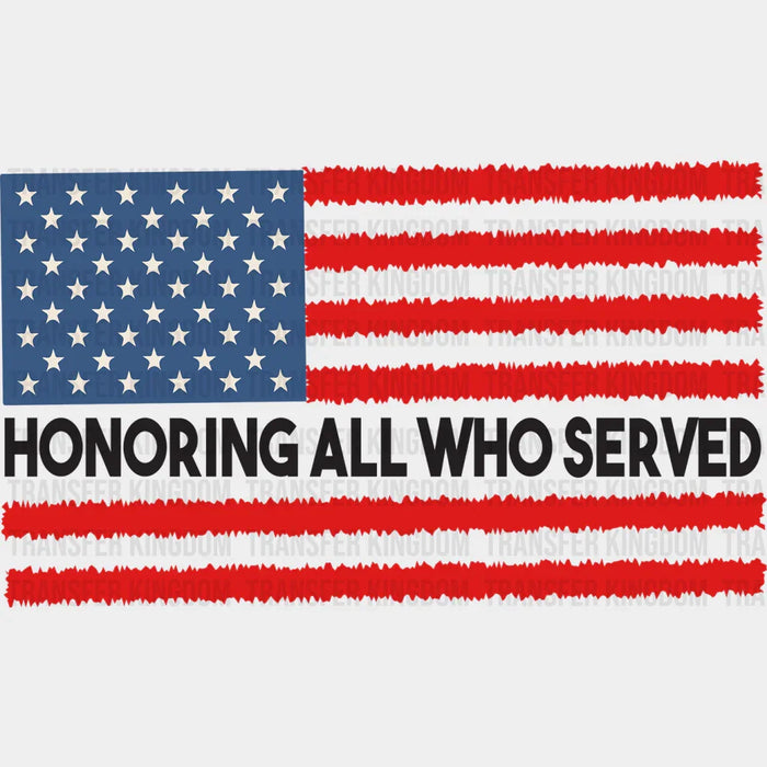 Honoring All Who Served - Memorial Day DTF Transfer