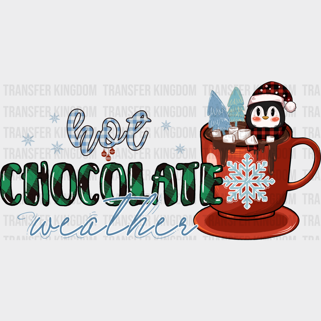 Hot Chocolate Weather - Winter Iron On Dtf Transfer