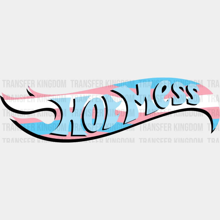 Hot Mess Design - Transsexual Iron On DTF Transfer
