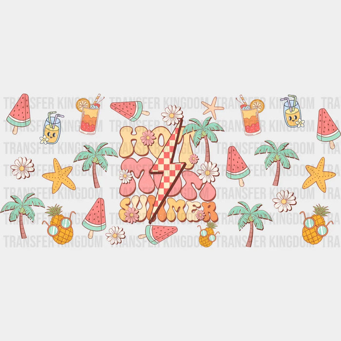 Hot Mom Summer - Summer Cup Wrap UV Sticker Permanent UV DTF Decal