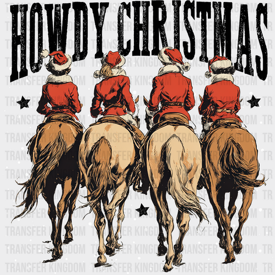 Howdy Christmas B&W - Christmas DTF Transfer Adult Unisex - S & M (10’’) / Dark Color Design (See Imaging)