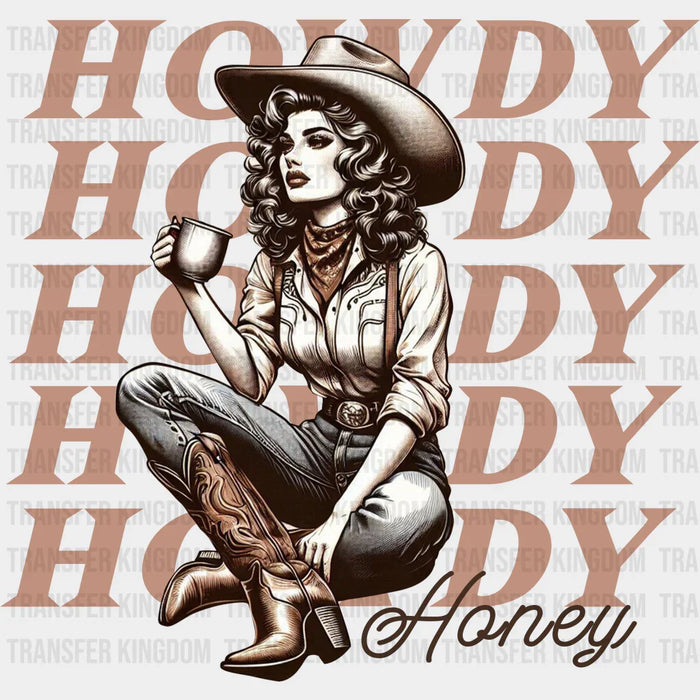 Howdy Howdy Honey  Design - Cowgirl DTF Transfers