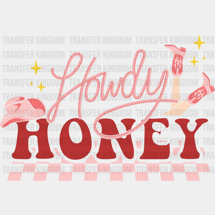 HOWDY HONEY GIRL - DTF heat transfer