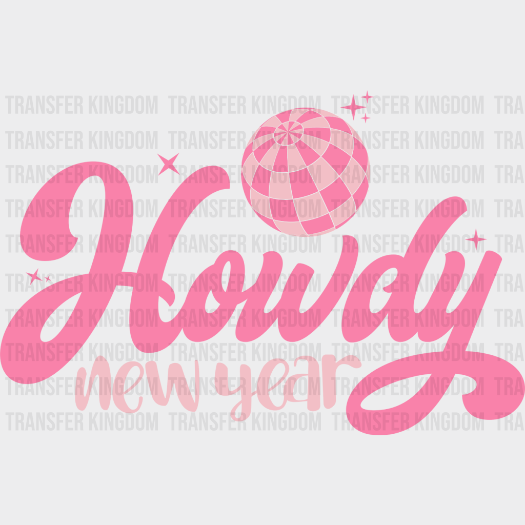 Howdy New Year - Dtf Heat Transfer