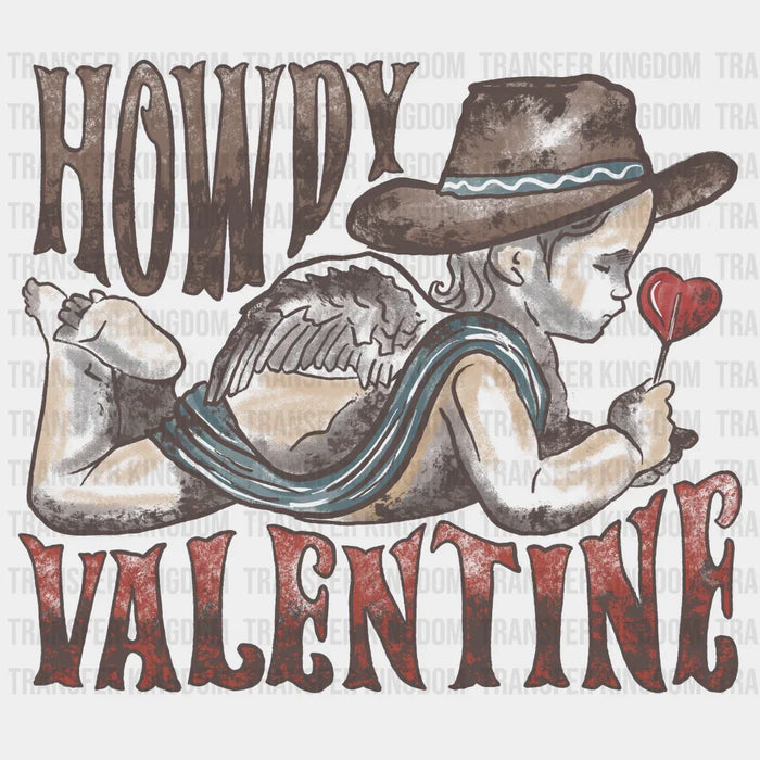 Howdy Valentine Eros - Valentines Day DTF heat transfer
