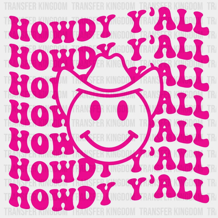 Howdy Y'all Smiley Face Design - DTF heat transfer