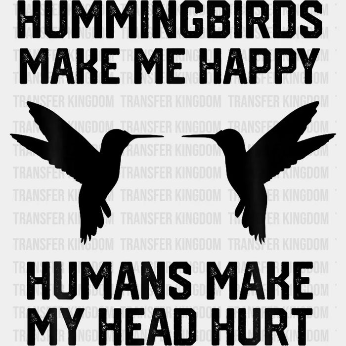 Humans Make My Head Hurt - Birds Iron On DTF Transfer