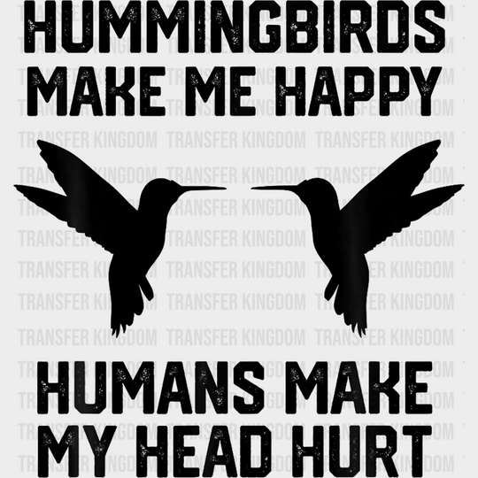 Humans Make My Head Hurt - Birds Iron On Dtf Transfer Unisex S & M (10’’) / Dark Color Design