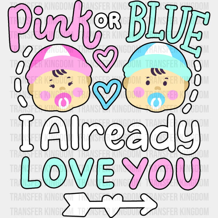 I Already Love You - Gender Reveal DTF heat transfer
