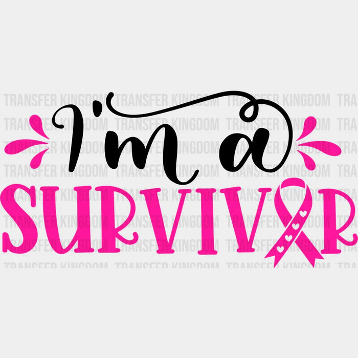 I Am A Survivor Cancer Support Design - DTF heat transfer