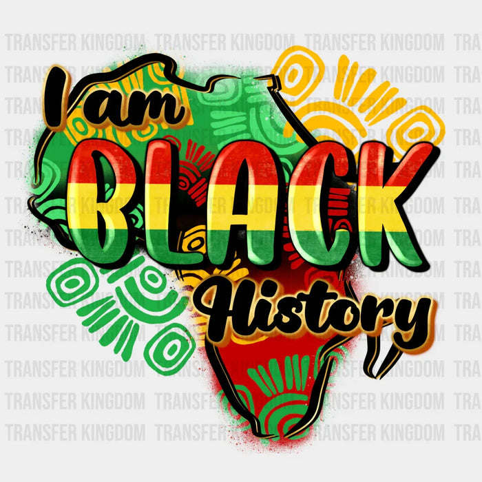 I Am Black History Africa Design - BLM design DTF heat transfer