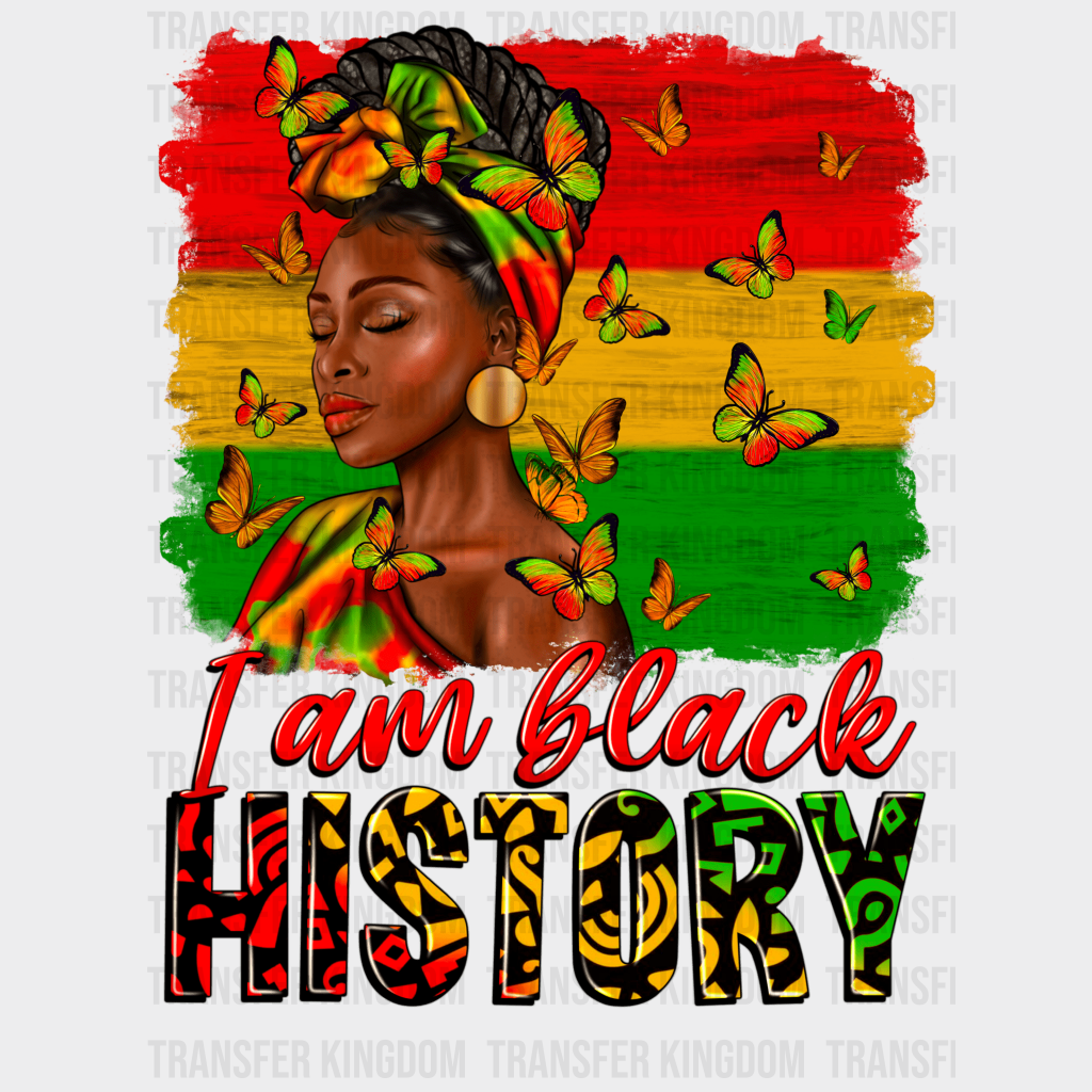 I am Black History - BLM design DTF heat transfer - Transfer Kingdom