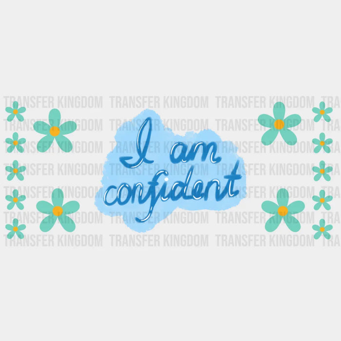 I Am Confident - Mental Health Cup Wrap UV Sticker Permanent UV DTF Decal