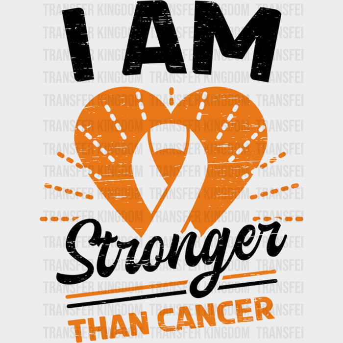 I Am Stronger Than Cancer - Leukemia DTF Transfers