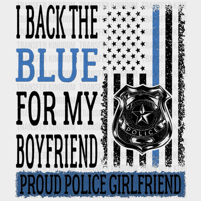 I Back The Blue For My Boyfriend - Police DTF Transfers