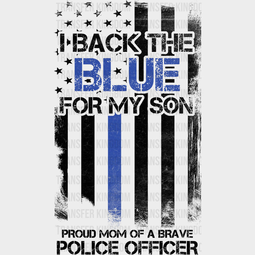 I Back The Blue For My Son - Police DTF Transfers transfer-kingdom Dark Color Design (See Imaging)