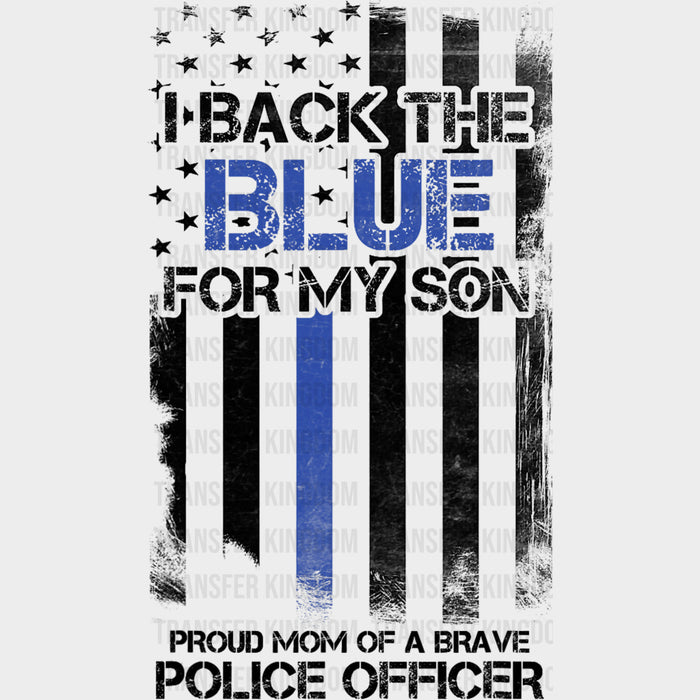 I Back The Blue For My Son - Police DTF Transfers