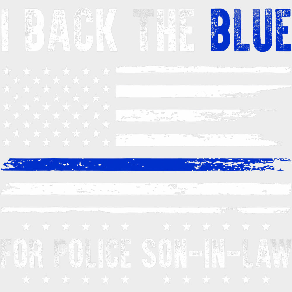 I Back The Blue For Police Son In Law - Police DTF Transfers Adult Unisex - S & M (10’’) / Light Color Design (See