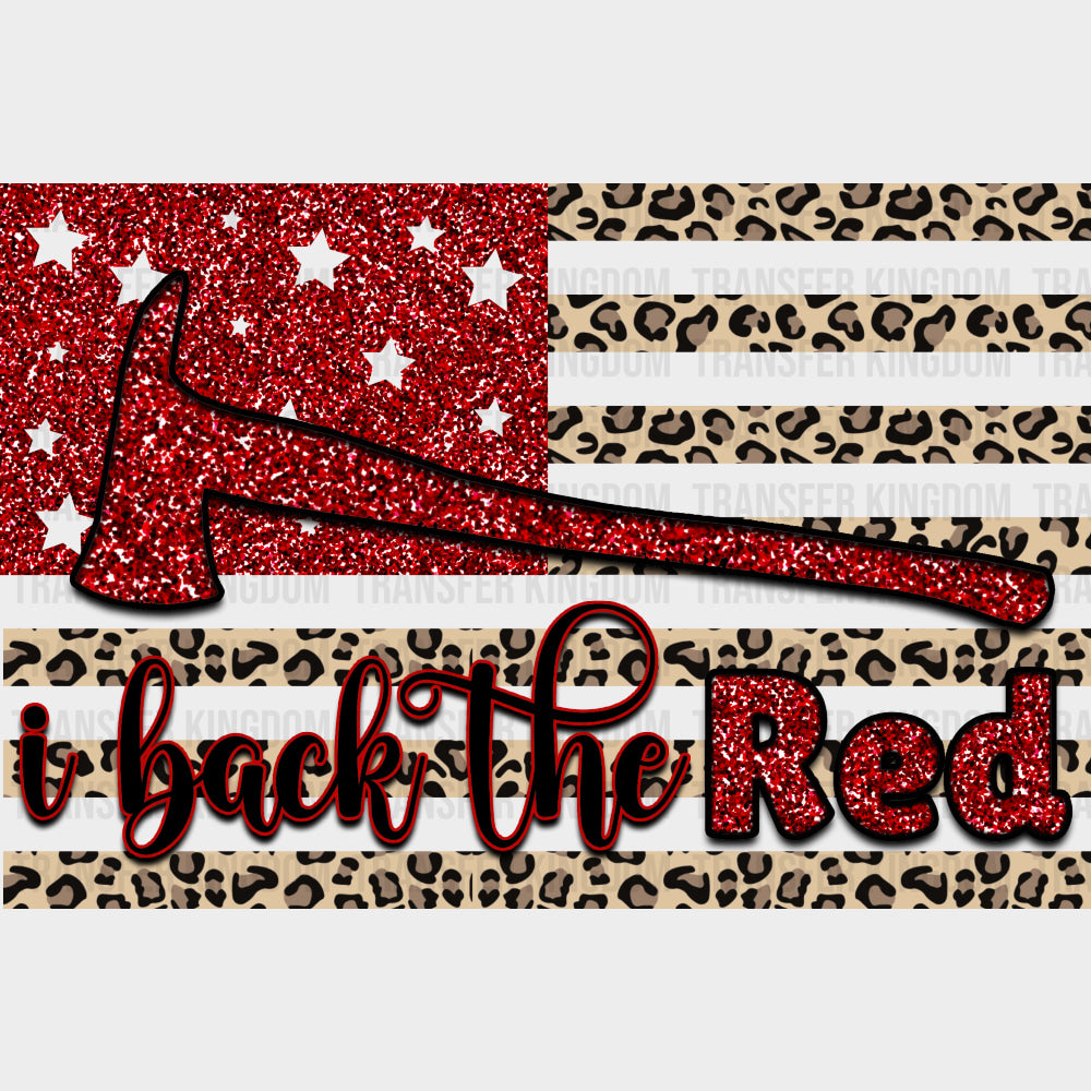 I Back The Red, Sequin Axe - Fire Department DTF Transfers transfer-kingdom Dark Color Design (See Imaging)