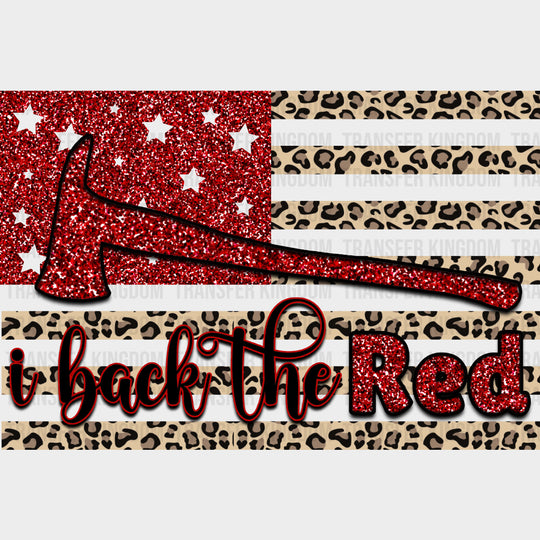 I Back The Red, Sequin Axe - Fire Department DTF Transfers transfer-kingdom Dark Color Design (See Imaging)