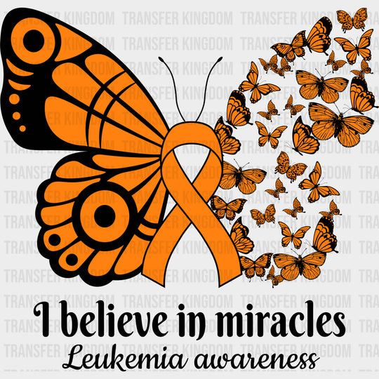 I Believe In Miracles - Leukemia DTF Transfers Adult Unisex - S & M (10’’) / Dark Color Design (See Imaging)