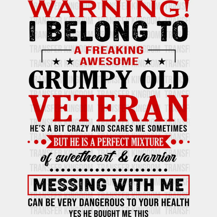 I Belong To A Freaking Awesome Grumpy Old Veteran - Military DTF Transfer