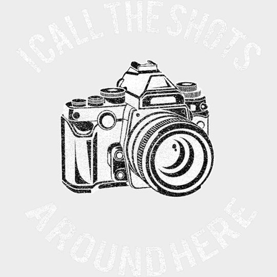 I Call The Shots Around Here, B&W - Photography DTF Transfers transfer-kingdom Light Color Design (See Imaging)