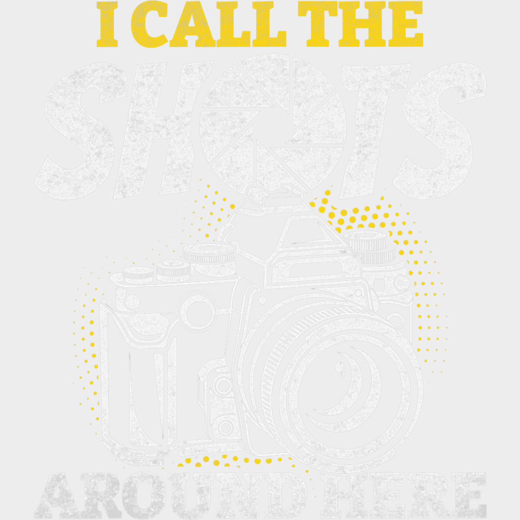 I Call The Shots Around Here - Photography DTF Transfers Adult Unisex - S & M (10’’) / Light Color Design (See Imaging)