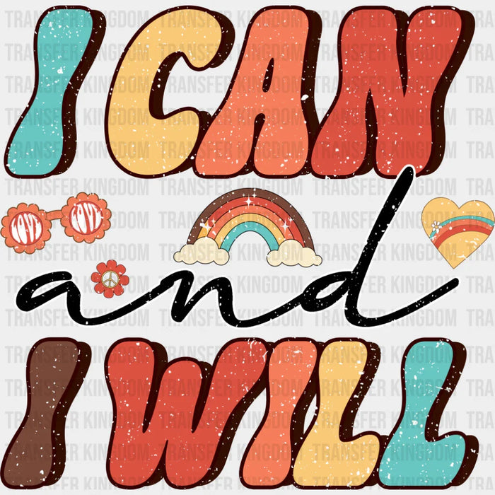 I Can And I Will - Good Vibes DTF Transfer