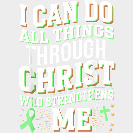 I Can Do All Things Through Christ - Lymphoma DTF Transfers Adult Unisex - S & M (10’’) / Light Color Design (See