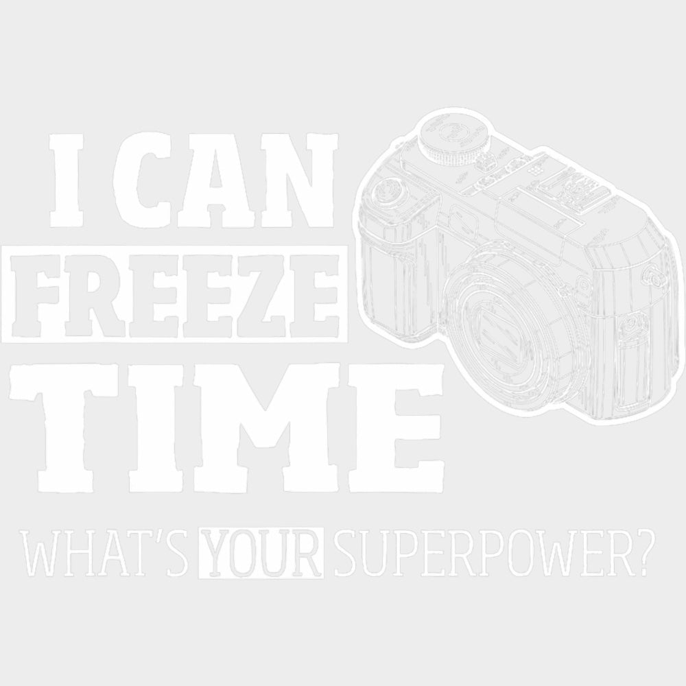 I Can Freeze Time, Camera Sketch - Photography DTF Transfers transfer-kingdom Light Color Design (See Imaging)