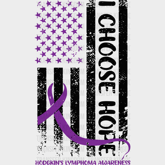 I Choose Hope, B&W US Flag - Lymphoma DTF Transfers