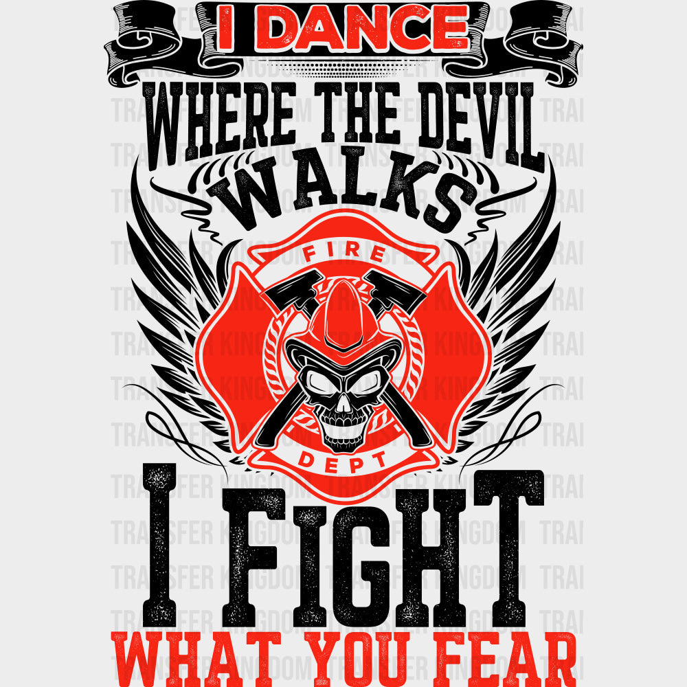 I Dance Where The Devil Walks Skull Design - Fire Department DTF Transfers Adult Unisex - S & M (10’’) / Dark Color