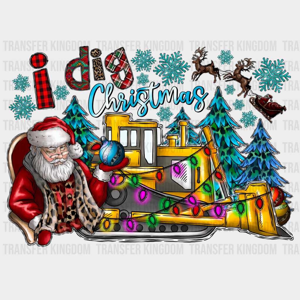 I Dig Christmas Christmas Design - Dtf Heat Transfer