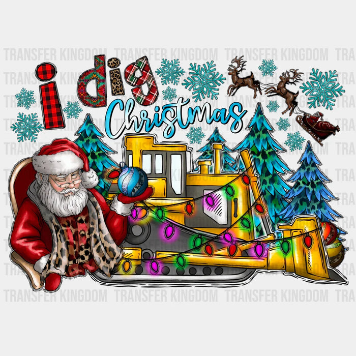 I DIG CHRISTMAS Christmas Design - DTF heat transfer