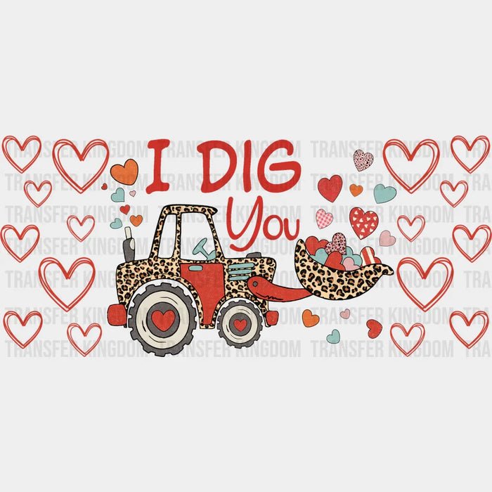 I Dig You - Valentine's Day Cup Wrap UV Sticker Permanent UV DTF Decal