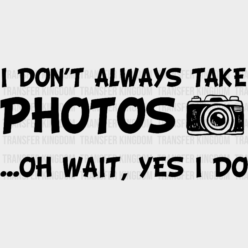 Always Transferring Photography DTF Transfers Funny Cruise Board The Ship β Transfer Kingdom