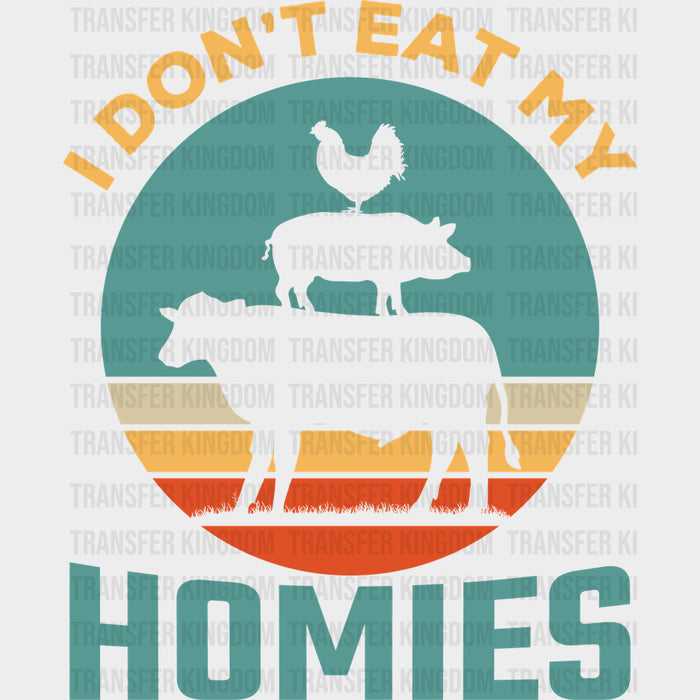 I Don't Eat My Homies, Colorful - Vegan DTF Transfers